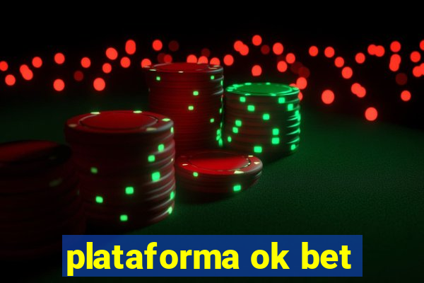 plataforma ok bet